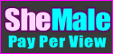 Shemale Pay Per View